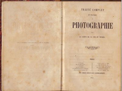 Comte De la Sor Et Texier Traité Complet Et Pratique De Photographie 1854
