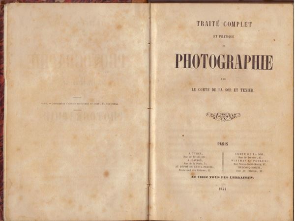 Comte de la Sor et Texier Traité complet et pratique de PHOTOGRAPHIE 1854  - Asta Un viaggio nella Fotografia d'autore - Maison Bibelot - Casa d'Aste Firenze - Milano
