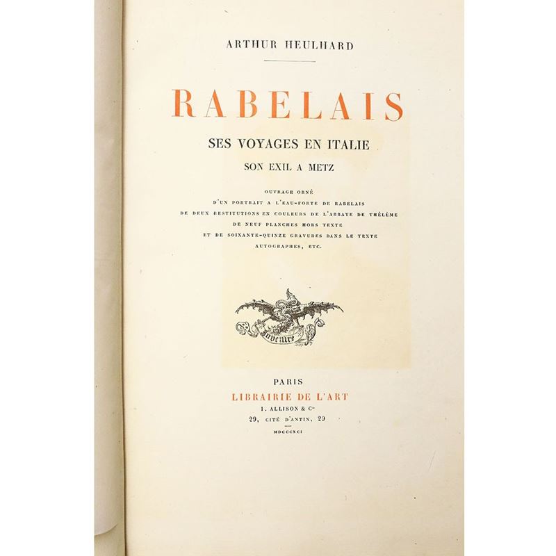 Arthur Heulhard - Rabelais: Ses Voyages En Italie, Son Exil a Metz
