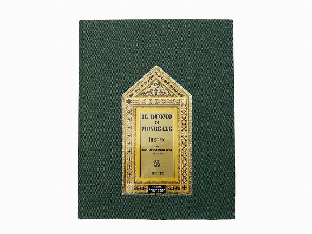 Domenico Benedetto Gravina - Il Duomo di Monreale Illustrato e Riportato in Tavole Cromolitografi...