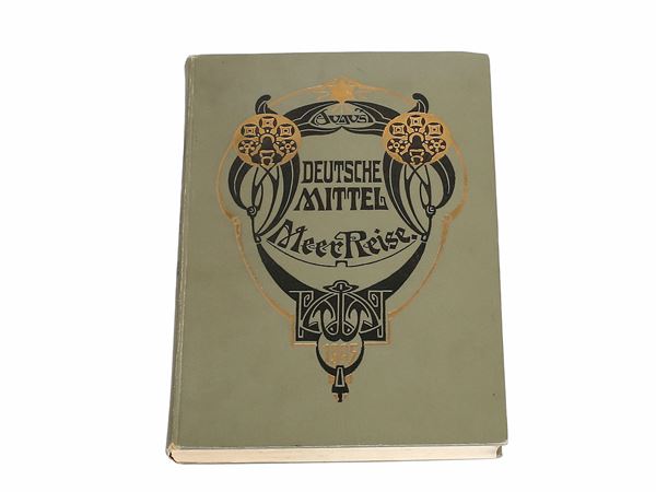Franz Bonora - Deutsche Mittelmeerreise vom 1. August bis 1. September 1905