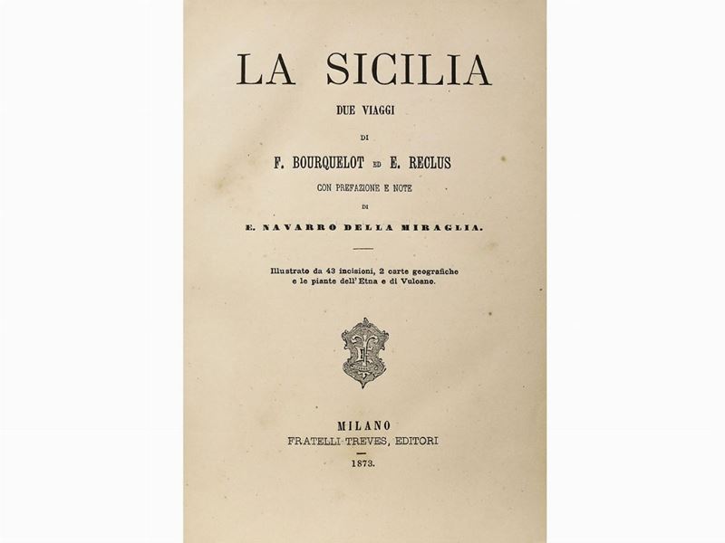 Reclus Élisée - Bourquelot féLIX - La Sicilia: Due Viaggi di F. Bourquelot ed E. Reclus ...