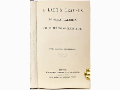 A Lady's Travels in Sicily, Calabria And On The Top Of Mount Aetna