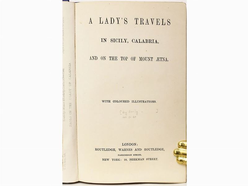 Emily Lowe - A Lady's Travels in Sicily, Calabria And On The Top Of Mount Aetna