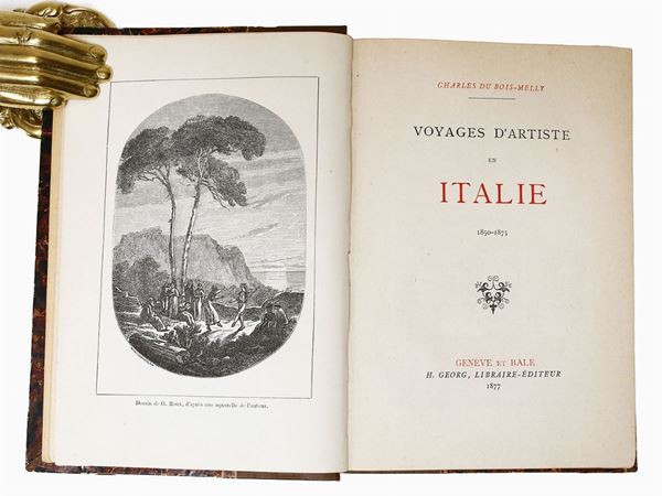 Charles Du Bois-Melly - Voyages d'artiste en Italie: 1850-1875