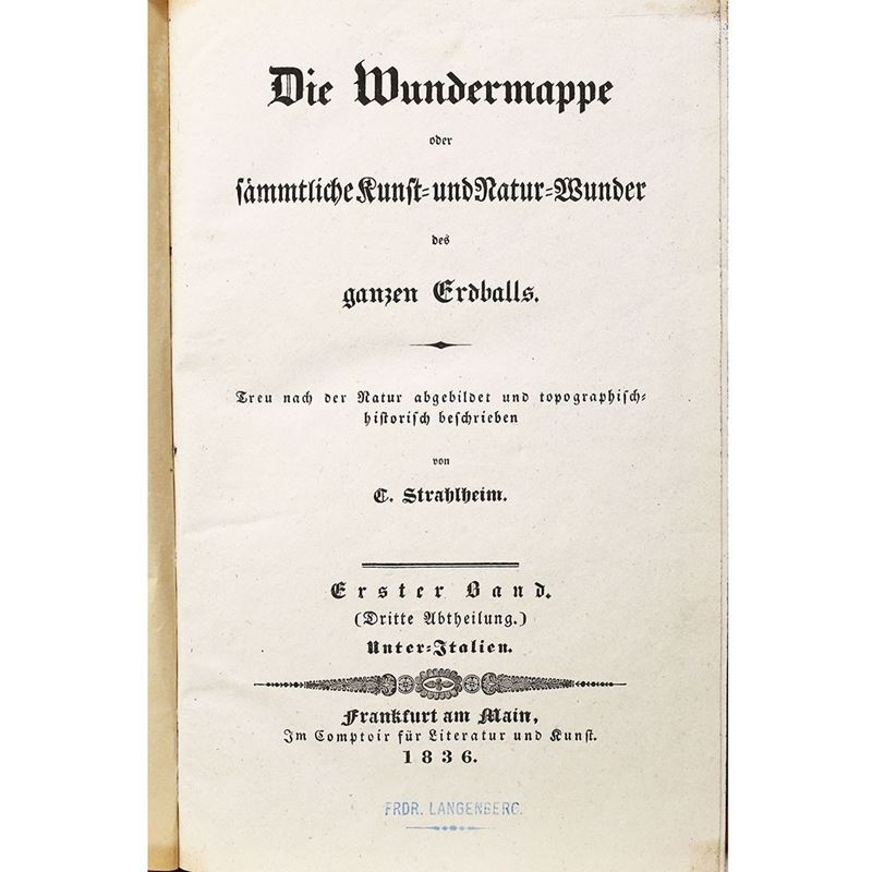 Conrad Friedrich Strahlheim - Die Wundermappe Oder Sämmtliche Kunst-und Natur-wunder Des Ganzen E...