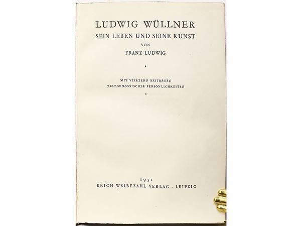 Franz Ludwig - Ludwig Wüllner. Sein Leben und seine Kunst...