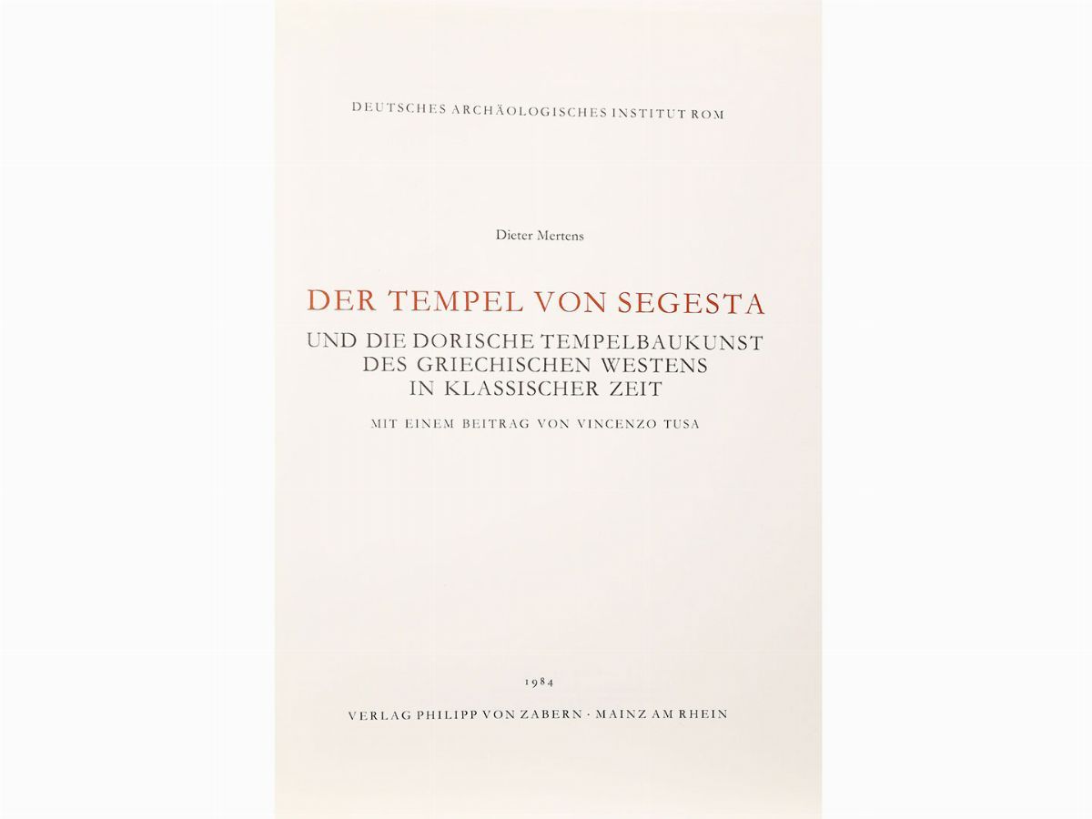 Dieter Mertens - Der Tempel Von Segesta Und Die Dorische Tempelbaukunst Des Griechischen Westens ...