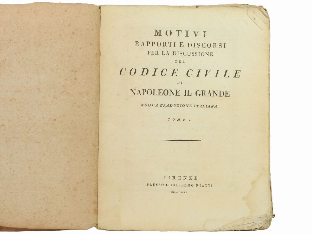 Motivi Rapporti e Discorsi per la Discussione del Codice Civile di Napoleone il Grande