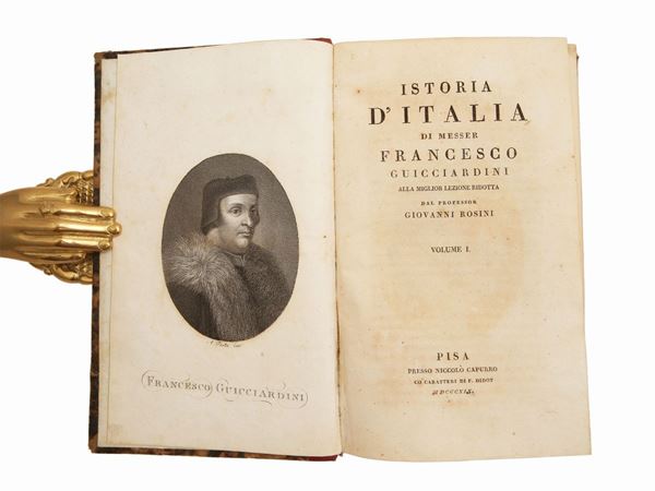 Francesco Guicciardini - Istoria d'Italia [...] alla miglior lezione ridotta dal professor Giovanni Rosini