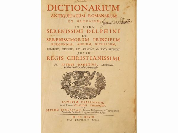 Pierre Danet - Dictionarium antiquitatum romanarum et graecarum...