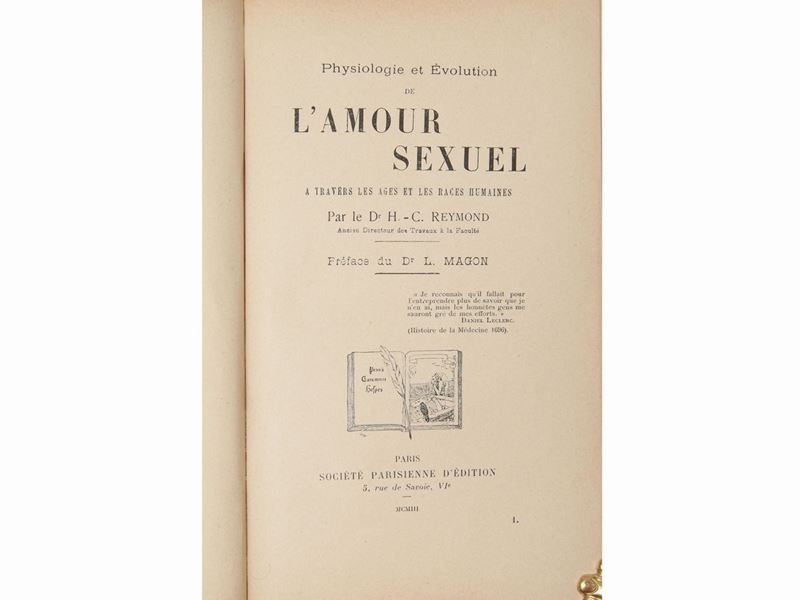 Henry C. Reymond - Physiologie Et Évolution De L'amour Sexuel a Travers Les Ages Et Les Races Hum...