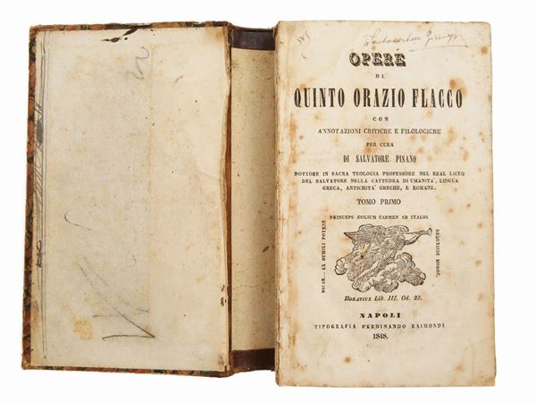Quintus Horatius Flaccus - Opere di Quinto Orazio Flacco: con annotazioni critiche e filologiche per cura di Salvatore Pisano