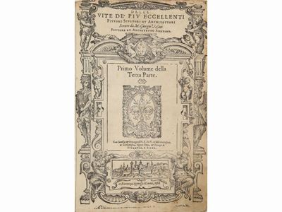 Le Vite De' Piu Eccellenti Pittori, Scultori, e Architettori... Primo Volume della Terza Parte