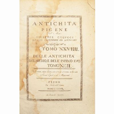 Antichità Picene ... Tomo XXVIII delle Antichità del Medio e Dele Infimo Evo Tomo Xiiii