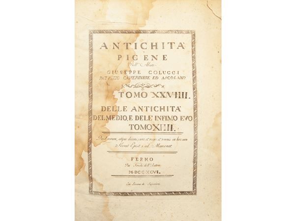 Giuseppe Colucci - Antichità picene ... Tomo XXVIII delle antichità del Medio e dele infimo Evo Tomo XIIII