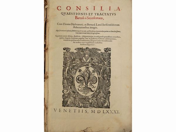 Bartolo da Sassoferrato - Consilia, quaestiones et tractatus Bartoli à Saxoferrato...