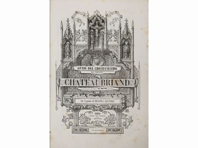 Genio del Cristianesimo del Visconte di Chateaubriand. con L'aggiunta del Renato e Dell'atala