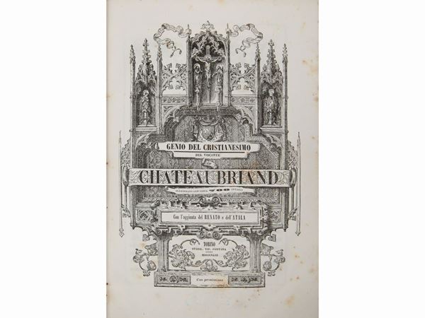 Fran&#231;ois-Ren&#233; de Chateaubriand - Genio del cristianesimo del visconte di Chateaubriand. Con l'aggiunta del Renato e dell'Atala