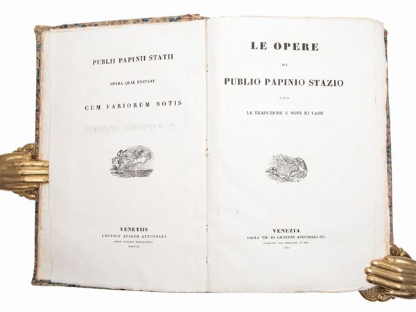 Publius Papinius Statius - Le opere di Publio Papinio Stazio con la traduzione e note di varii
