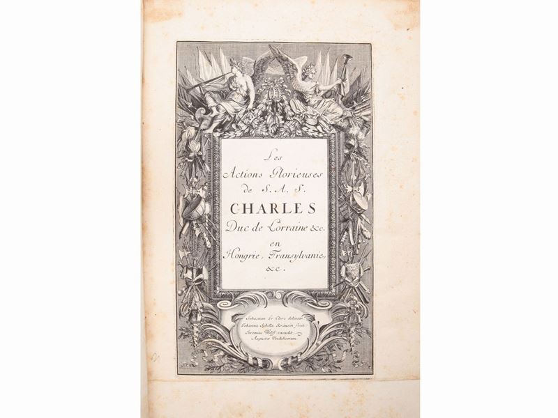 Les Actions Glorieuses De S. A. S. Charles Duc De Lorraine &C. En Hongrie, Transylvanie &C.