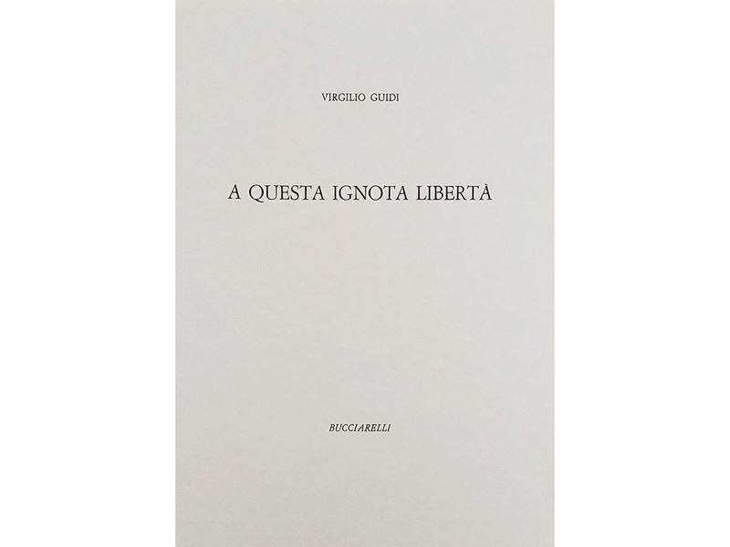 Virgilio Guidi - A Questa Ignota Libertà