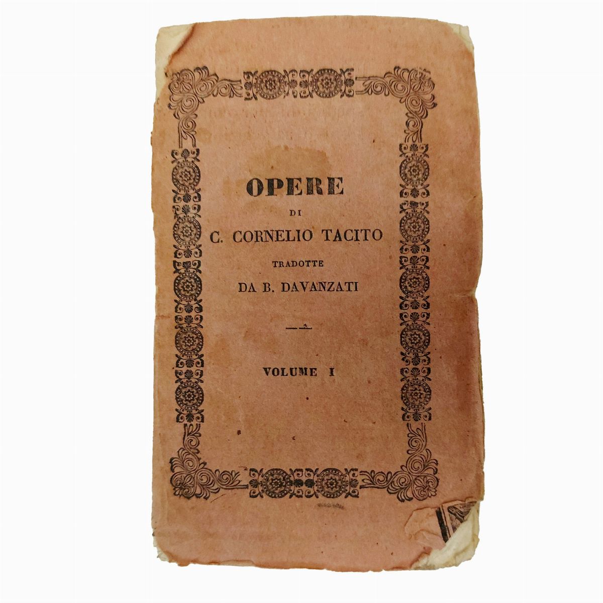 Publius Cornelius Tacitus - Opere di C. Cornelio Tacito Tradotte da B. Davanzati