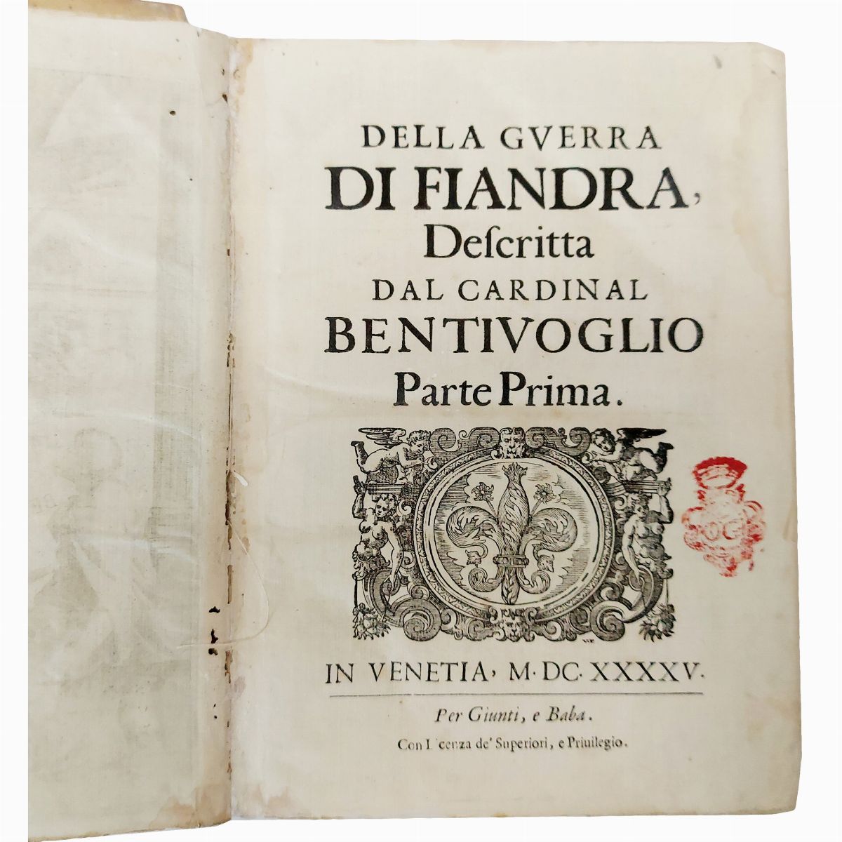 Della Guerra di Fiandra Descritta dal Cardinal Bentivoglio