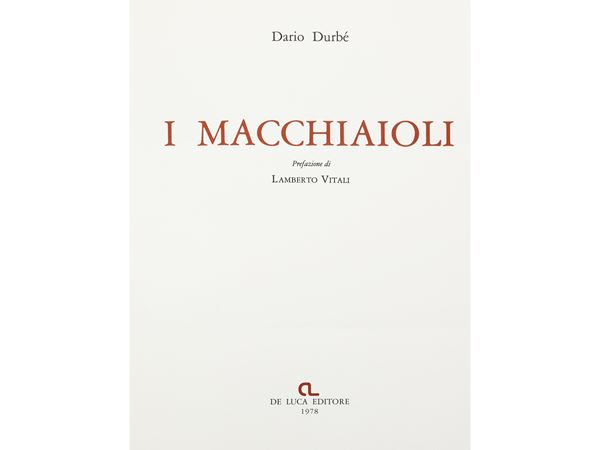 Dario Durbé, I Macchiaioli, De Luca Editore, 1978