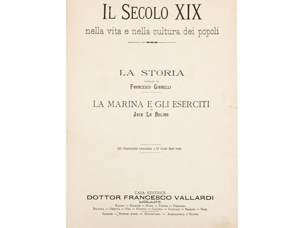 Il Secolo XIX descritto ed illustrato. Storia delle vicende politiche e coltura