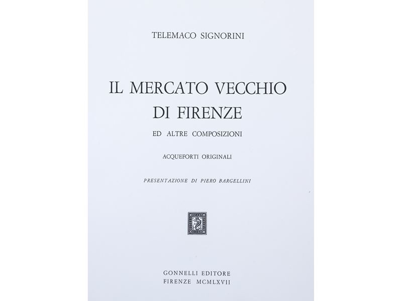 Telemaco Signorini - Il Mercato Vecchio di Firenze e Altre Composizioni