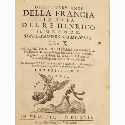 Delle Turbulenze della Francia in Vita del Re Henrico il Grande...