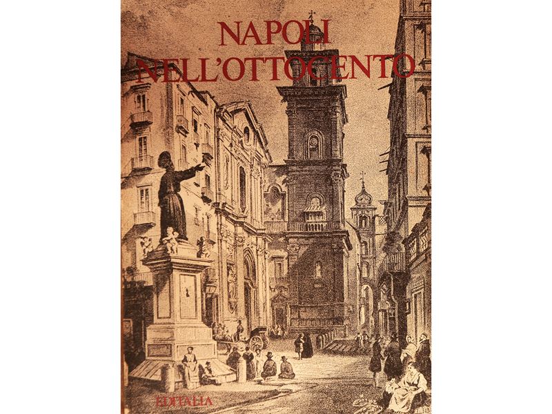 Napoli Nell’800, Editalia, Roma 1978