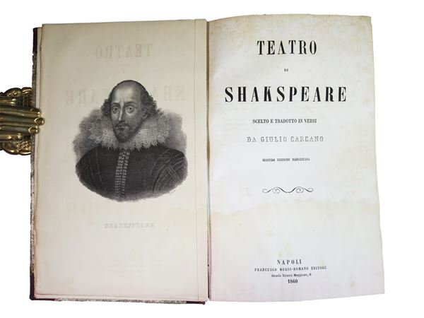 William Shakespeare - Teatro di Shakspeare scelto e tradotto in versi da Giulio Carcano