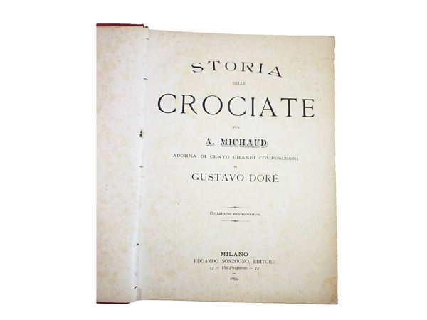 Storia delle crociate per A. Michaud, adorna di cento grandi composizioni di Gustavo Doré