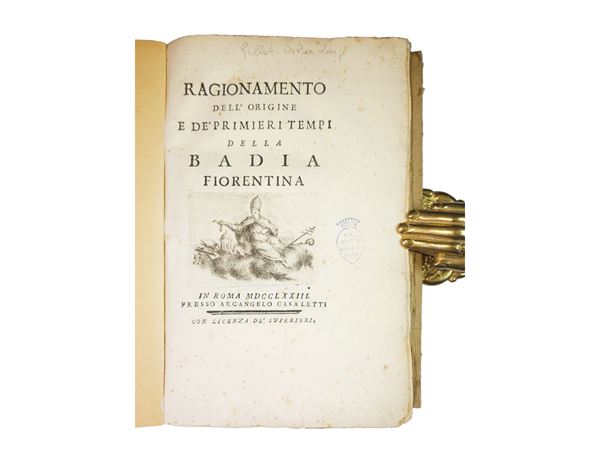 Pier Luigi Galletti - Ragionamento dell’origine e de’ primieri tempi della Badia Fiorentina