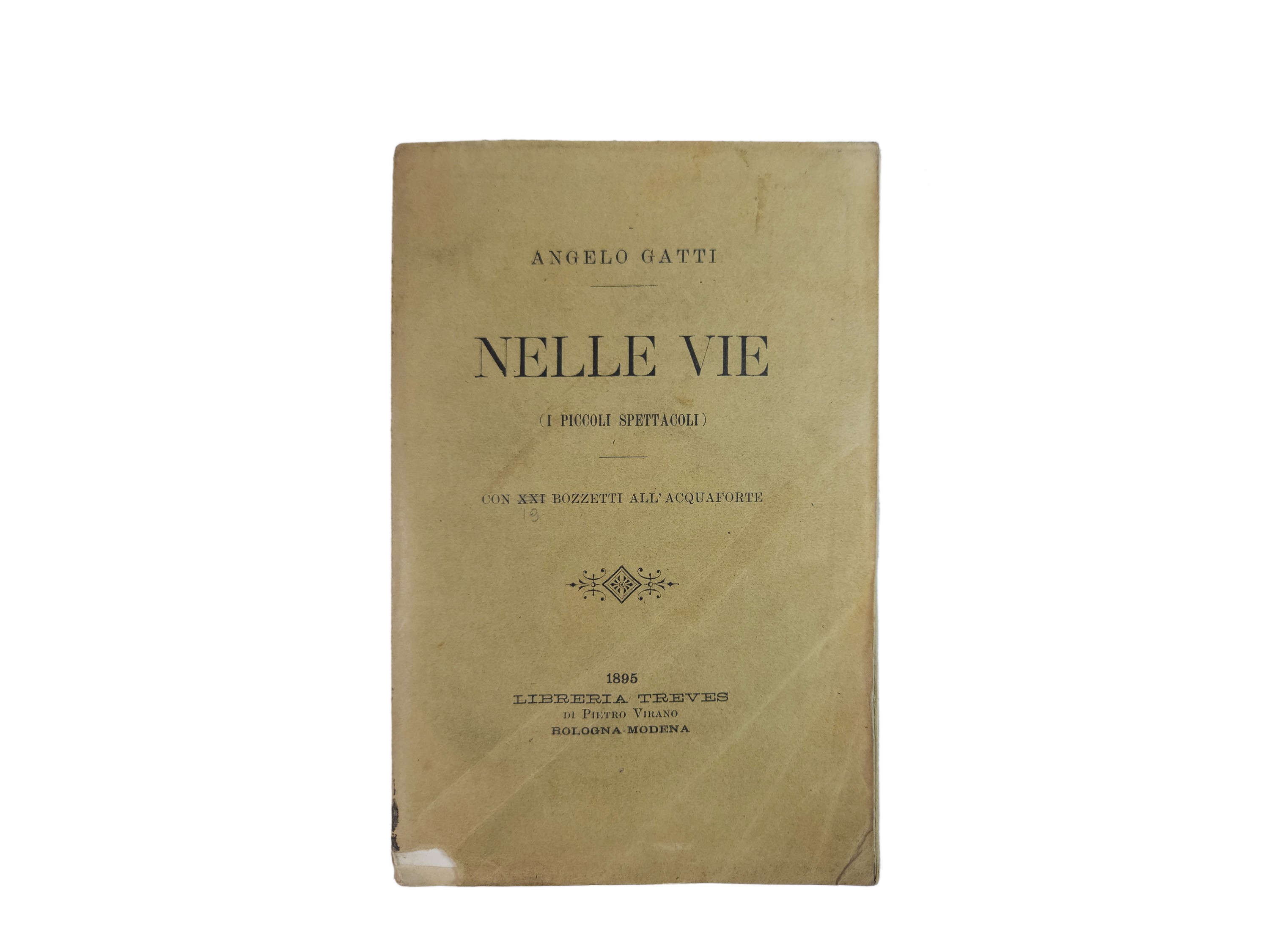 Angelo Gatti - Nelle Vie (i Piccoli Spettacoli)
