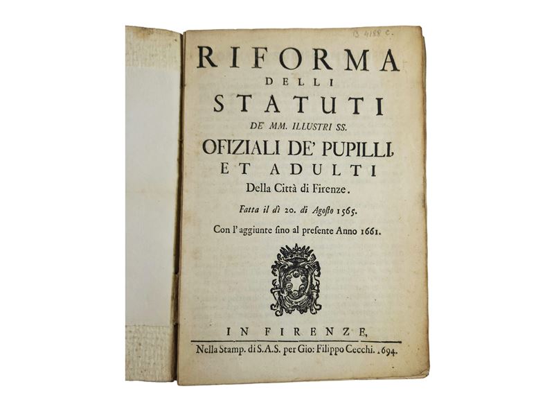 Riforma Delli Statuti De' MM. Illustri Ss. Ofiziali De' Pupilli, Et Adulti della Città di Firenze