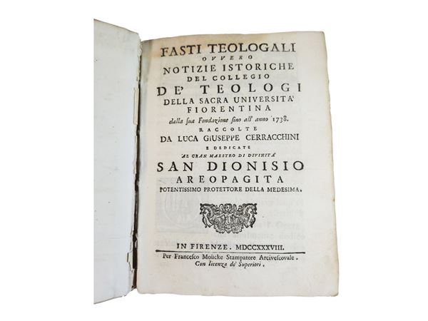 Fasti teologali ovvero Notizie istoriche del collegio de’ teologi della Sacra Università fiorentina
