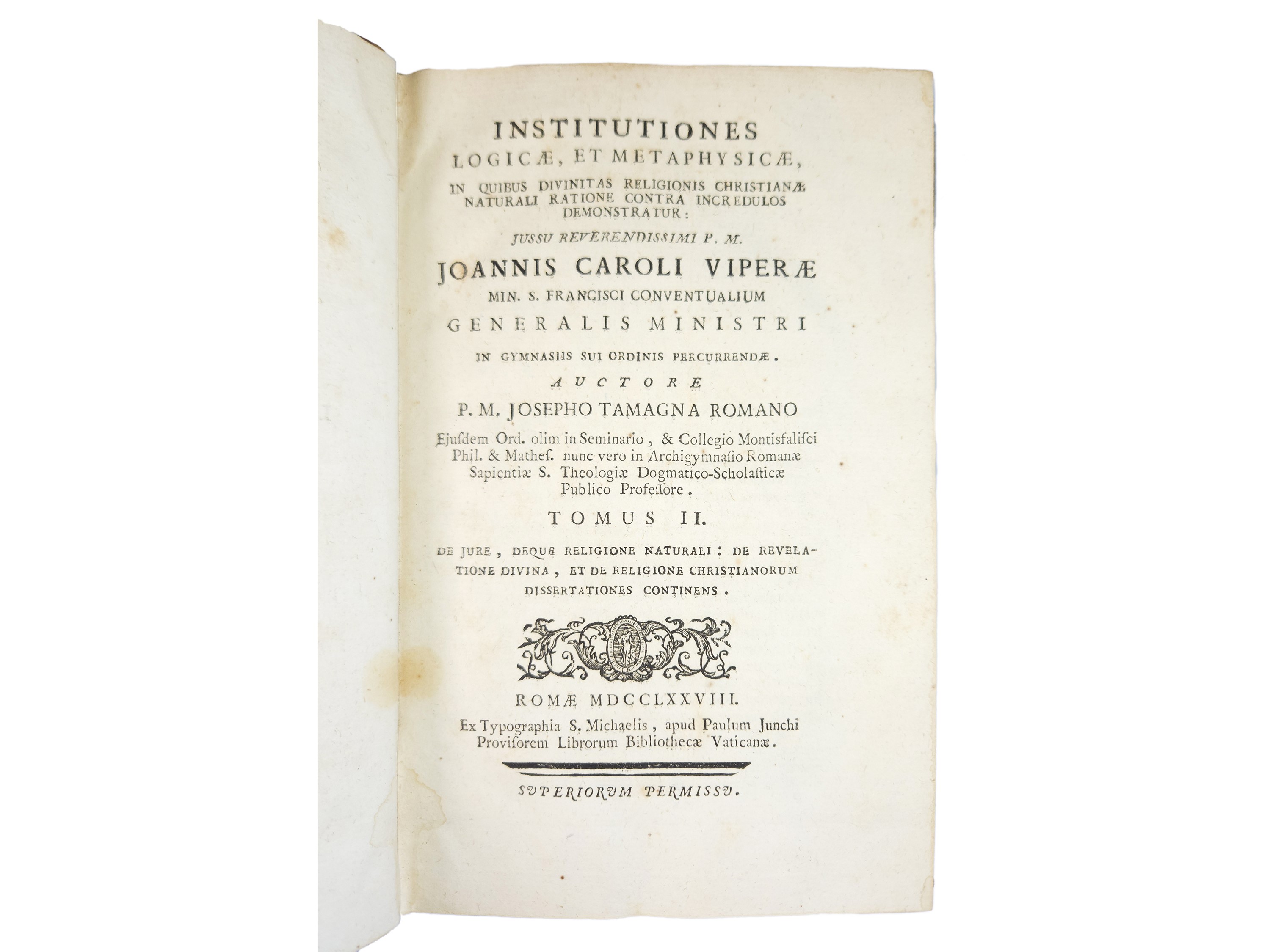 Giuseppe Tamagna - Institutiones Logicae, Et Metaphisicae, in Quibus Divinitas Religionis Christi...