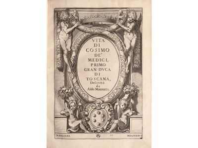 Vita di Cosimo De’ Medici, Primo Gran Duca di Toscana