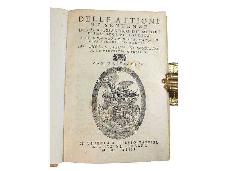 Delle attioni, et sentenze del S. Alessandro de’ Medici primo Duca di Fiorenza