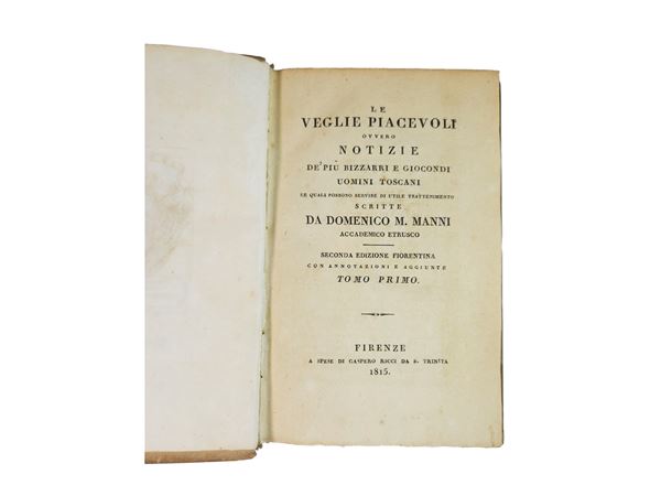 Domenico Maria Manni - Le veglie piacevoli ovvero Notizie de’ più bizzarri e giocondi uomini toscani