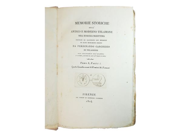 Ferdinando Carchidio - Memorie storiche dell’antico e moderno Telamone nell’Etruria marittima
