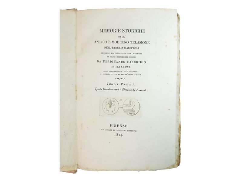 Ferdinando Carchidio - Memorie Storiche Dell’antico e Moderno Telamone Nell’etruria Marittima