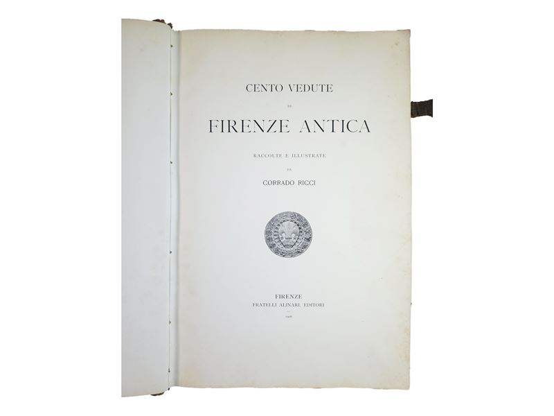 Cento vedute di Firenze antica raccolte e illustrate da Corrado Ricci