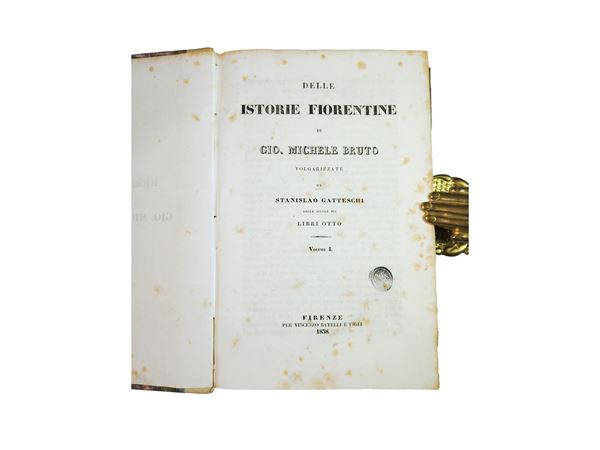 Gian Michele Bruto - Delle Istorie Fiorentine di Gio. Michele Bruto volgarizzate da Stanislao Gatteschi