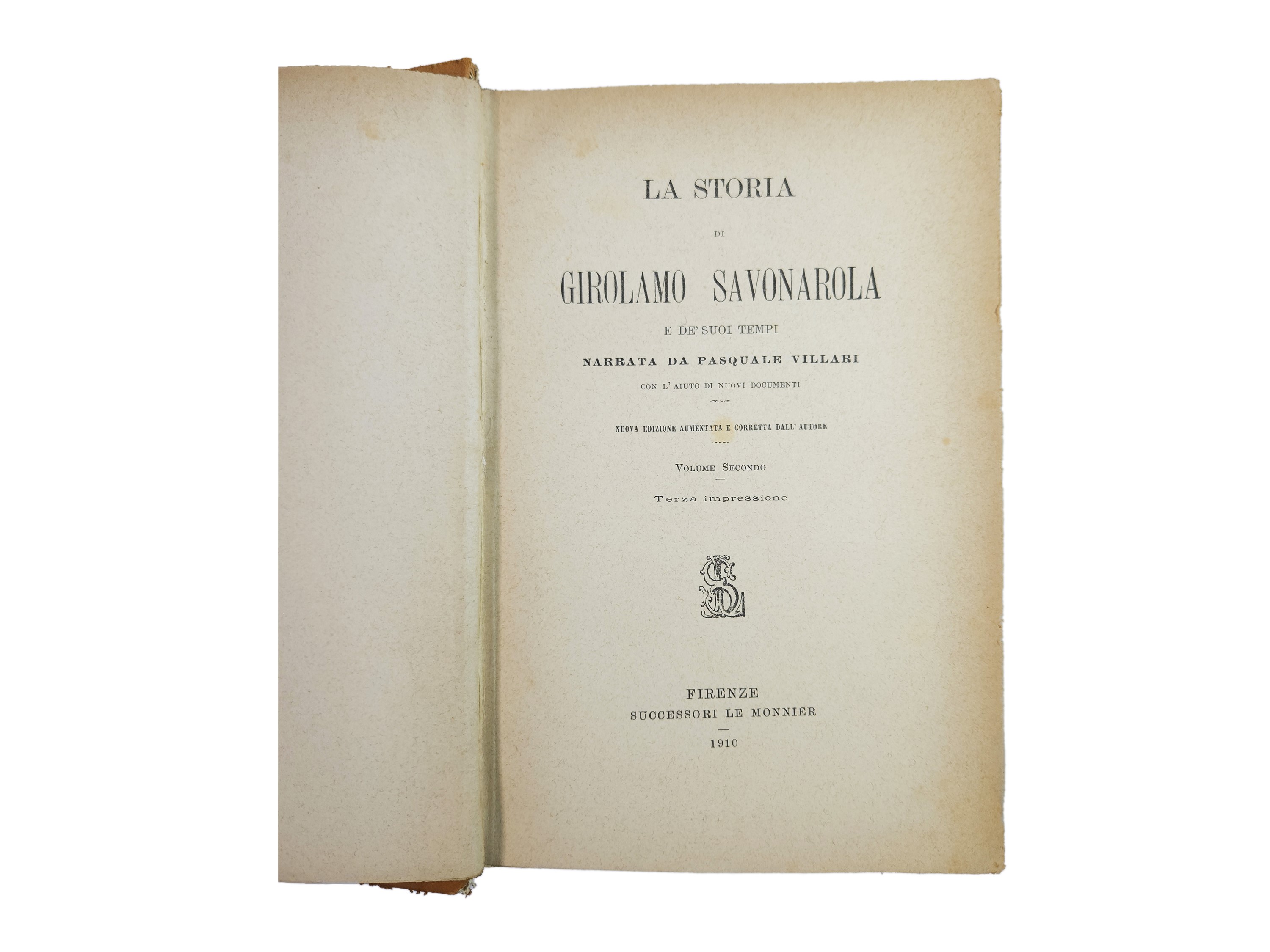 Pasquale Villari - La Storia di Girolamo Savonarola e De' Suoi Tempi