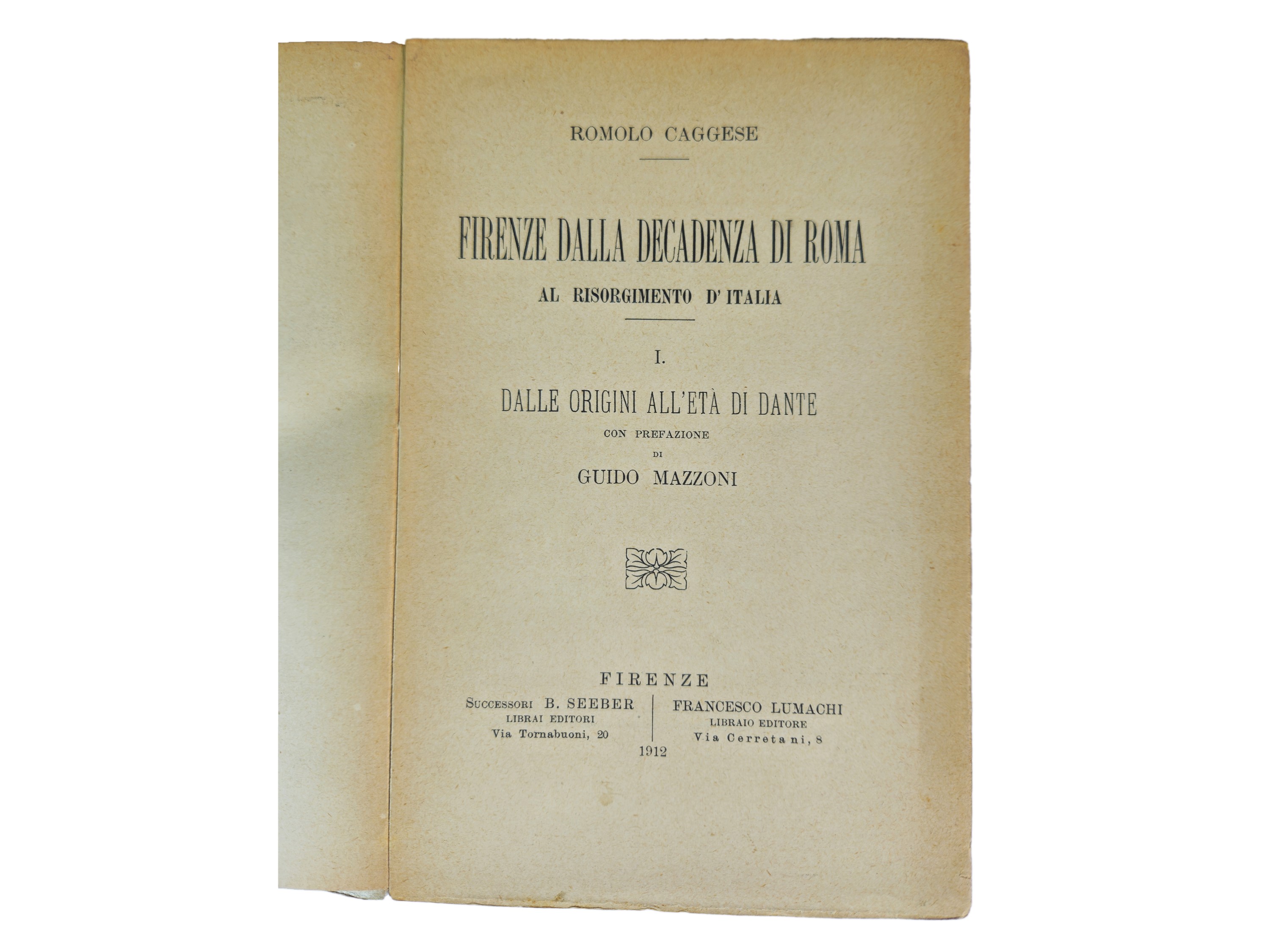 Romolo Caggese - Firenze dalla Decadenza di Roma al Risorgimento D'italia