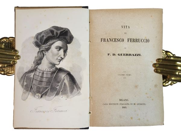 Francesco Domenico Guerrazzi - Vita di Francesco Ferruccio